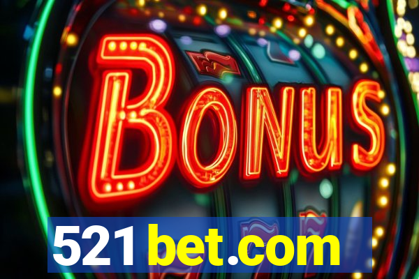 521 bet.com